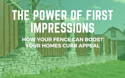 The Power of First Impressions: How Your Fence Can Boost Your Home’s Curb Appeal