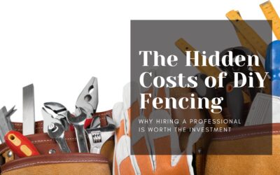 The Hidden Costs of DIY Fencing: Why Hiring a Professional is Worth the Investment